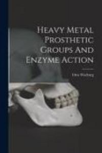 Produktbild: Heavy Metal Prosthetic Groups And Enzyme Action