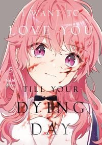 Produktbild: I Want to Love You Till Your Dying Day 5