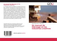 Produktbild: Un manual de liderazgo en las industrias creativas