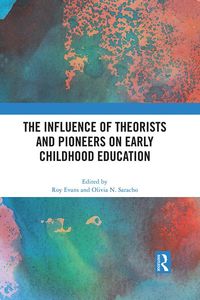 Produktbild: The Influence of Theorists and Pioneers on Early Childhood Education