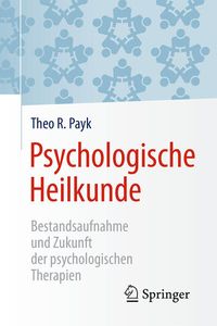 Bild vom Artikel Psychologische Heilkunde vom Autor Theo R. Payk