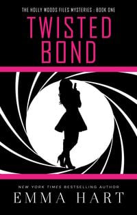 Produktbild: Twisted Bond (Holly Woods Files, #1)