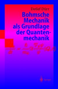 Bild vom Artikel Bohmsche Mechanik als Grundlage der Quantenmechanik vom Autor Detlef Dürr