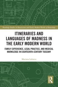 Produktbild: Itineraries and Languages of Madness in the Early Modern World