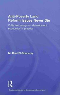 Bild vom Artikel Anti-Poverty Land Reform Issues Never Die: Collected Essays on Development Economics in Practice vom Autor M. Riad El-Ghonemy