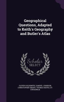 Produktbild: Geographical Questions, Adapted to Keith's Geography and Butler's Atlas