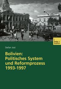 Bild vom Artikel Bolivien: Politisches System und Reformprozess 1993–1997 vom Autor Stefan Jost