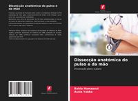 Produktbild: Dissec&ccedil;&atilde;o anat&oacute;mica do pulso e da m&atilde;o