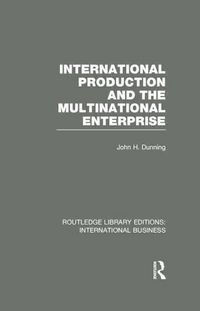 Produktbild: International Production and the Multinational Enterprise (RLE International Business)
