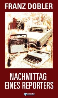 Produktbild: Nachmittag eines Reporters