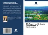 Produktbild: Die Rechte ausl&auml;ndischer Investitionen in Kambodscha
