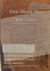 Produktbild: 14 DIVISION Divisional Troops Divisional Trench Mortar Batteries