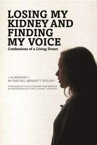 Produktbild: Losing My Kidney and Finding My Voice: Confessions of a Living Donor