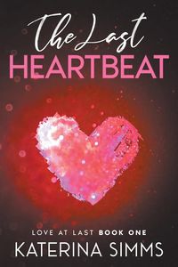 Produktbild: The Last Heartbeat - Love at Last, Book One