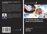Produktbild: La nanotecnolog&iacute;a y su papel en la periodoncia