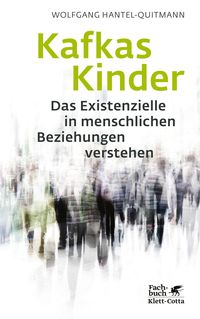 Bild vom Artikel Kafkas Kinder vom Autor Wolfgang Hantel-Quitmann