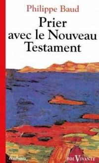 Produktbild: Prier Avec le Nouveau Testament