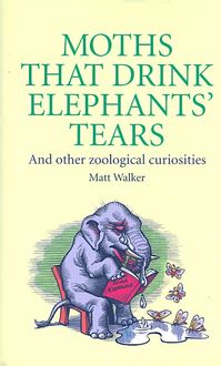 Produktbild: Moths That Drink Elephants' Tears