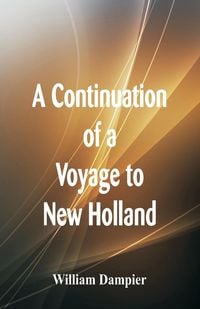Produktbild: A Continuation of a Voyage to New Holland