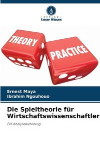 Produktbild: Die Spieltheorie f&uuml;r Wirtschaftswissenschaftler