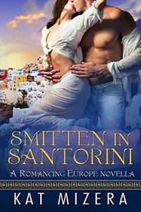 Produktbild: Smitten in Santorini (Romancing Europe, #2)