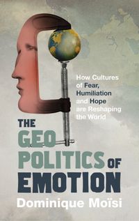 Produktbild: Moisi, D: Geopolitics of Emotion