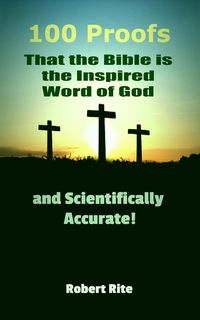 Produktbild: 100 Proofs that the Bible is the Inspired Word of God and Scientifically Accurate (Religion, #1)
