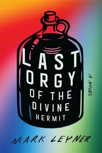 Produktbild: Leyner, M: Last Orgy of the Divine Hermit