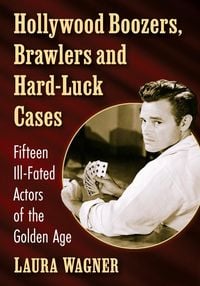 Produktbild: Hollywood Boozers, Brawlers and Hard-Luck Cases