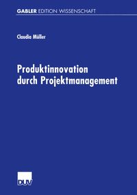 Bild vom Artikel Produktinnovation durch Projektmanagement vom Autor Claudia Müller