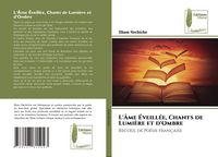 Produktbild: L'&Acirc;me &Eacute;veill&eacute;e, Chants de Lumi&egrave;re et d'Ombre