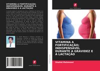Produktbild: Vitamina a Fortifica&ccedil;&atilde;o; Indispens&aacute;vel Durante a Gravidez E a Lacta&ccedil;&atilde;o