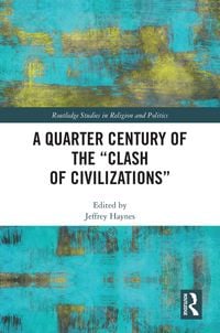 Produktbild: A Quarter Century of the "Clash of Civilizations"