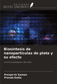Produktbild: Bios&iacute;ntesis de nanopart&iacute;culas de plata y su efecto