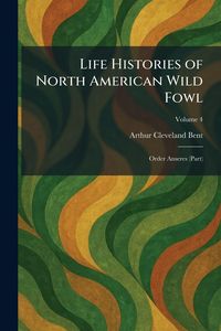 Produktbild: Life Histories of North American Wild Fowl