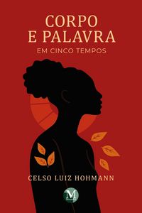 Produktbild: Corpo e palavra em cinco tempos