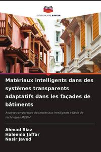 Produktbild: Mat&eacute;riaux intelligents dans des syst&egrave;mes transparents adaptatifs dans les fa&ccedil;ades de b&acirc;timents