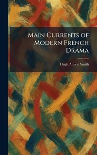 Produktbild: Main Currents of Modern French Drama