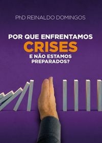 Produktbild: Por Que Enfrentamos CRISES e N&atilde;o Estamos Preparados?