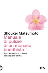 Produktbild: Manuale di pulizie di un monaco buddhista. Spazziamo via la polvere e le nubi dell'anima