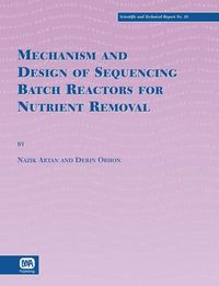 Produktbild: Mechanism and Design of Sequencing Batch Reactors for Nutrient Removal