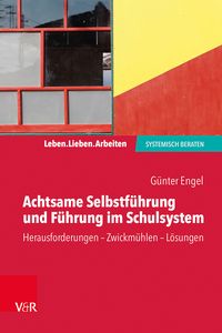 Produktbild: Achtsame Selbstf&uuml;hrung und F&uuml;hrung im Schulsystem