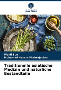 Produktbild: Traditionelle asiatische Medizin und nat&uuml;rliche Bestandteile