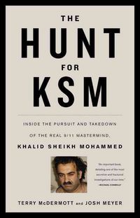 Produktbild: The Hunt for KSM: Inside the Pursuit and Takedown of the Real 9/11 MasterMind, Khalid Sheikh Mohammed