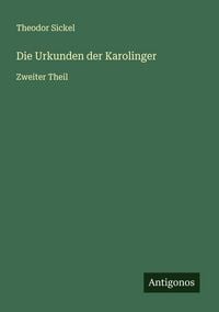 Produktbild: Die Urkunden der Karolinger