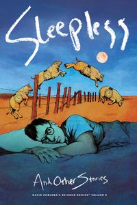 Produktbild: Sleepless and Other Stories: David Chelsea's 24-Hour Comics Volume 2