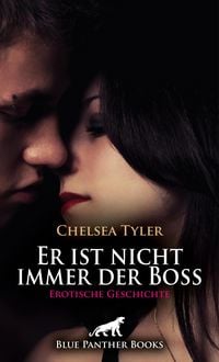 Produktbild: Er ist nicht immer der Boss | Erotische Geschichte