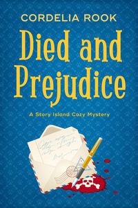 Produktbild: Died and Prejudice (A Story Island Cozy Mystery, #1)
