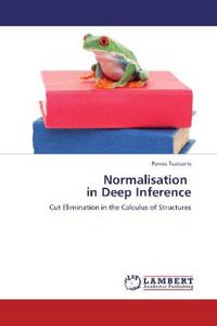Produktbild: Tsatsanis, P: Normalisation   in Deep Inference