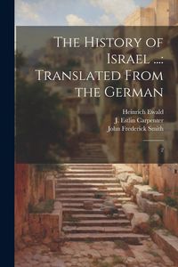 Produktbild: The History of Israel ...: Translated From the German: 2